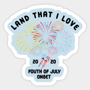 land that i love forth of july 2020 onset Sticker